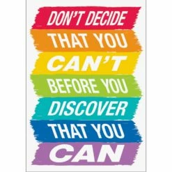 Inspire U Posters - Don't Decide That You Can't... - 1 Poster