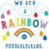 We Are A Rainbow Of Possibilities Bulletin Board Set - 67 Pieces